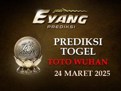 Prediksi Jitu Wuhan Hari Ini Senin 24 Maret 2025